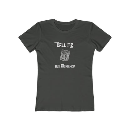 Call Me Old Fashioned Boyfriend Tee
